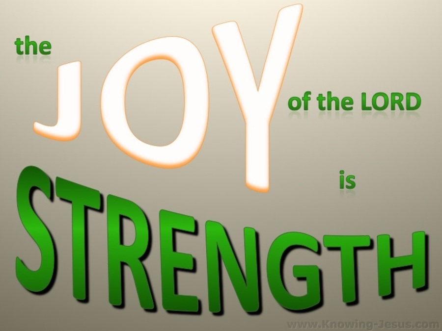 Nehemiah 8:10 The Joy Of The Lord Is Strength (green)